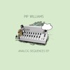 Pip Williams - Analog Sequencer