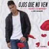 Yero Company、Jon Vazquez - Ojos Que No Ven (Original Mix)