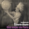 Charlie Chaplin《A Woman of Paris / Melody in F》[MP3/LRC]