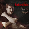 Robert Hale - Gone Just The Same