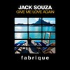 Jack Souza - Give Me Love Again