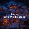 Neno - Sing Me to Sleep