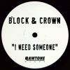 Block & Crown - I Need Someone