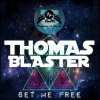 Thomas Blaster - Set Me Free