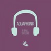 Aquaphonik - 8 Ball (Original Mix)(Remix)