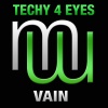 Techy 4 Eyes - Vain (Radio Edit)