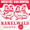 De Boertjes van Buuten - Kakel Wals