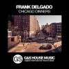Frank Delgado - Chicago Dinners