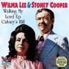 wilma lee、stoney cooper - Walking My Lord Up Calvary's Hill