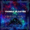 Thomas Blaster - Freedom Music