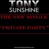 tony sunshine - Private Party