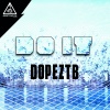 DOPEZTB - Do It (Original Mix)
