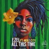 ezel、Mike City - All This Time (Original Mix)