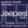 Martin Sharp - Like You (Hetto & 6Ft7 Remix)