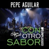 Pepe Aguilar、Los Angeles Azules - Con Otro Sabor ([MTV Unplugged] [En Vivo])