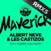 Albert Neve、Les Castizos、Robbie Wulfsohn - Maverick (Carlos Fas & Vicente Fas Remix)