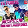 Henry Mendez、Jose Derico - Te Fuiste