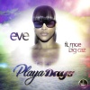 Eve、Big Caz、Moe《Playa Days》[MP3/LRC]