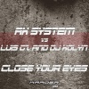DJ Kolyn、Luis GZ、AK System - Close Your Eyes