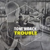 Toni Noack《Trouble Boy》[MP3/LRC]