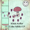 Klaus Keller - Coke Addict (Original Mix)