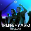 Trilane、yaro《Dollarz》[MP3/LRC]