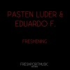 Pasten Luder、Eduardo F《Freshening (Alex Sounds Remix)》[MP3/LRC]