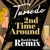 Tuxedo - 2nd Time Around (Hard & Soul Remix)