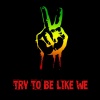Mad Cobra - Try to Be Like We