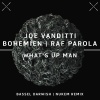 Bohémien、Joe Vanditti、Raf Parola - What's Up Man