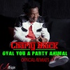 Charly Black - Gyal You a Party Animal (Dj Braindead Remix版)(Remix)