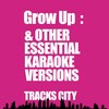 Tracks City - Grow Up (Karaoke Version)