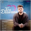 Gaurav Bansal、Akansha Sareen、Rohit Ranchan - Tera Deewana