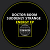 Doctor Boom、Suddenly Strange - Energy