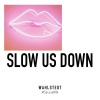 Wahlstedt、G. Curtis - Slow Us Down