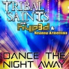 Tribal Saints、Reanna Armellino、Hyp3d - Dance the Night Away