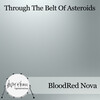 BloodRed Nova - Through The Belt Of Asteroids (Original Mix)