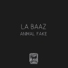 La Baaz - Animal Fake