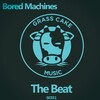 Bored Machines - The Beat