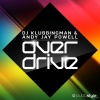 Andy Jay Powell、Klubbingman《Overdrive (Radio Edit)》[MP3/LRC]