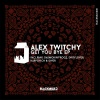 Alex Twitchy - Get You Bye