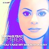 Miraux、Kimber Hernandez - You Take My Breath Away
