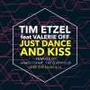 Tim Etzel、Valerie Off - Just Dance and Kiss