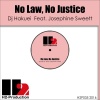 Dj Hakuei、Josephine Sweett《No Law, No Justice》[MP3/LRC]