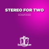 Stereo for Two《Strong (Indepth )(Remix)》[MP3/LRC]