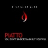 Piatto - You Dont Understand but You Will