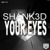Shank3d - Your Eyes