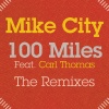 Mike City、Carl Thomas - 100 Miles (Frankie's RBL SND Vocal Mix)