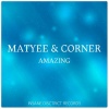 Corner、Matyee《Amazing》[MP3/LRC]