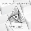 Digital Project、Katy Blue - Somewhere